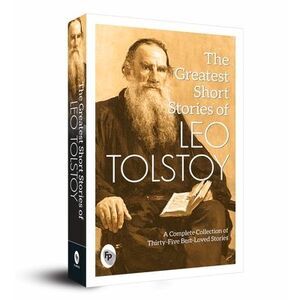The Greatest Short Stories of Leo Tolstoy -- Leo Tolstoy